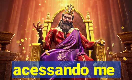 acessando me